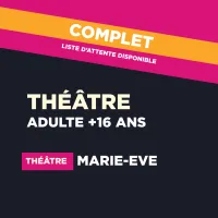 ANNUEL 26-27 // THÉÂTRE  | Adulte (Marie-Ève Verdier) 1750 $ – Image 1