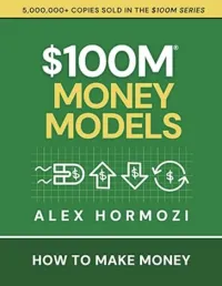 $100M Money Models: How To Make Money (Acquisition.com $100M Series) – Image 1