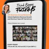 Think Bigger Fridays - Weekly 10X Business Group Mentoring – Image 1