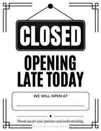 Opening Late Sign | Printable Business Closure Notice – Image 2
