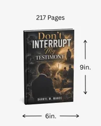 Don't Interrupt My Testimony; A Journey of Healing, Transformation, and Becoming – Image 4