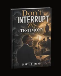 Digital E-book - Don't Interrupt My Testimony; A Journey of Healing, Transformation, and Becoming – Image 1