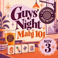 Kinsmen Brewing • Guy's Mahj 101 - TUESDAYS - NOVEMBER 3 + 10 – Image 1