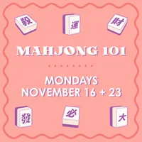 Mahjong 101 Class - MONDAYS - NOVEMBER 16 + 23 – Image 1