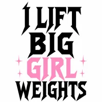 I Lift Big Girl Weights Sticker – Image 1