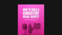 How to Build a Consistent Visual Identity – Image 1