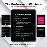 The Professional Playbook | Tip #6: Create Content Consistently – Image 1