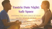 Tantric Date Night: Safe Space – Image 1