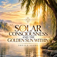 Solar Consciousness and the Golden Sun Within – Image 1