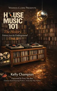 House Music 101: The History — Volume II (Hardcover) – Image 1