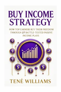 E-Book - Buy Income Strategy™: How Top Earners Buy Their Freedom Through 27 Battle-Tested Passive Income Plays – Image 3