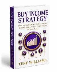 E-Book - Buy Income Strategy™: How Top Earners Buy Their Freedom Through 27 Battle-Tested Passive Income Plays – Image 1