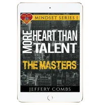 The Masters More Heart than Talent – Mindset Series V1 – Image 1