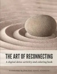 THE ART OF RECONNECTING: A digital detox activity and coloring book – Image 1