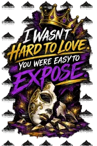 I Wasn't Hard to Love T-Shirt – Image 1