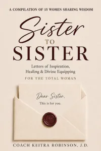 Sister to Sister: Letters of Inspiration, Healing & Divine Equipping – Image 1
