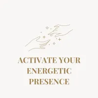 Activate Your Energetic Presence – Image 1