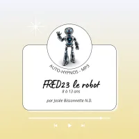 Auto-Hypnose MP3 téléchargeable - FRED23 le robot (8 à 13 ans) – Image 1