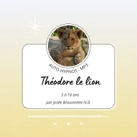 Auto-Hypnose MP3 téléchargeable - Théodore le lion au pays de la confiance (5 à 10 ans) – Image 1