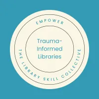 Trauma-Informed Libraries: What It Really Means and Why It Matters – Image 1