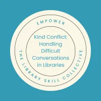 Kind Conflict: Handling Difficult Conversations in Libraries – Image 1