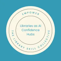 Libraries as AI Confidence Hubs: Closing the AI Divide Without the Pressure – Image 1