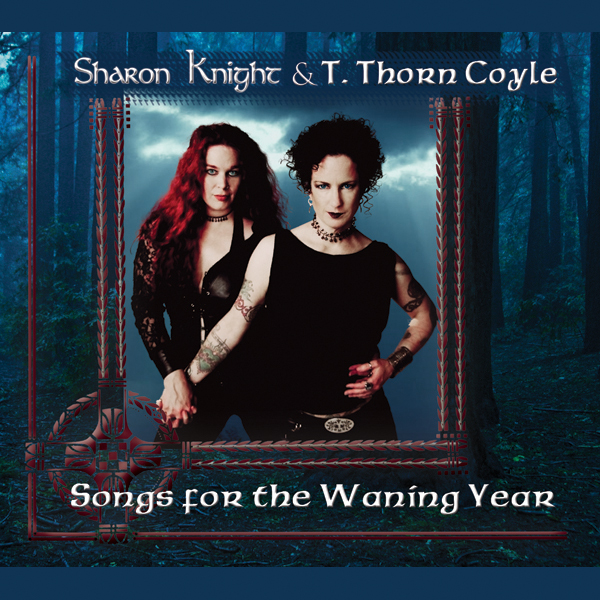 Songs for the Waning Year, Sharon Knight and T. Thorn Coyle DIGITAL ALBUM – Image 1
