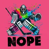 NOPE Funny Hockey Goalie T-Shirt | Goalie Save Shirt – Image 2