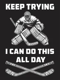 Keep Trying Funny Hockey Goalie T-Shirt | Goalie Life Tee – Image 2