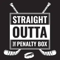 Straight Outta the Penalty Box Funny Hockey T-Shirt – Image 4