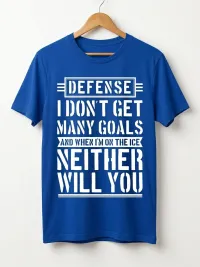 Defense: I Don’t Get Many Goals Funny Hockey Defenseman T-Shirt – Image 2