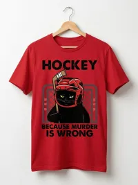 Hockey Because Murder Is Wrong Funny Goalie T-Shirt – Image 4