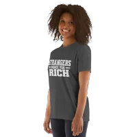 Strangers Make You Rich Short-Sleeve Unisex T-Shirt – Image 17