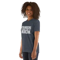 Strangers Make You Rich Short-Sleeve Unisex T-Shirt – Image 9