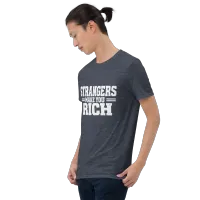 Strangers Make You Rich Short-Sleeve Unisex T-Shirt – Image 8