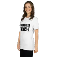 Strangers Make You Rich Short-Sleeve Unisex T-Shirt – Image 11
