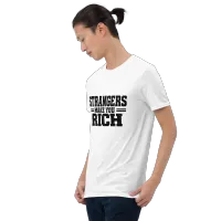 Strangers Make You Rich Short-Sleeve Unisex T-Shirt – Image 10