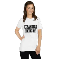 Strangers Make You Rich Short-Sleeve Unisex T-Shirt – Image 9
