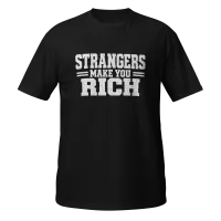 Strangers Make You Rich Short-Sleeve Unisex T-Shirt – Image 3