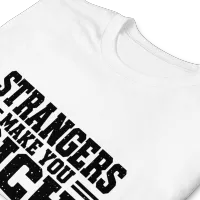 Strangers Make You Rich Short-Sleeve Unisex T-Shirt – Image 13