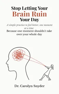 Stop Letting Your Brain Ruin Your Day – Image 1