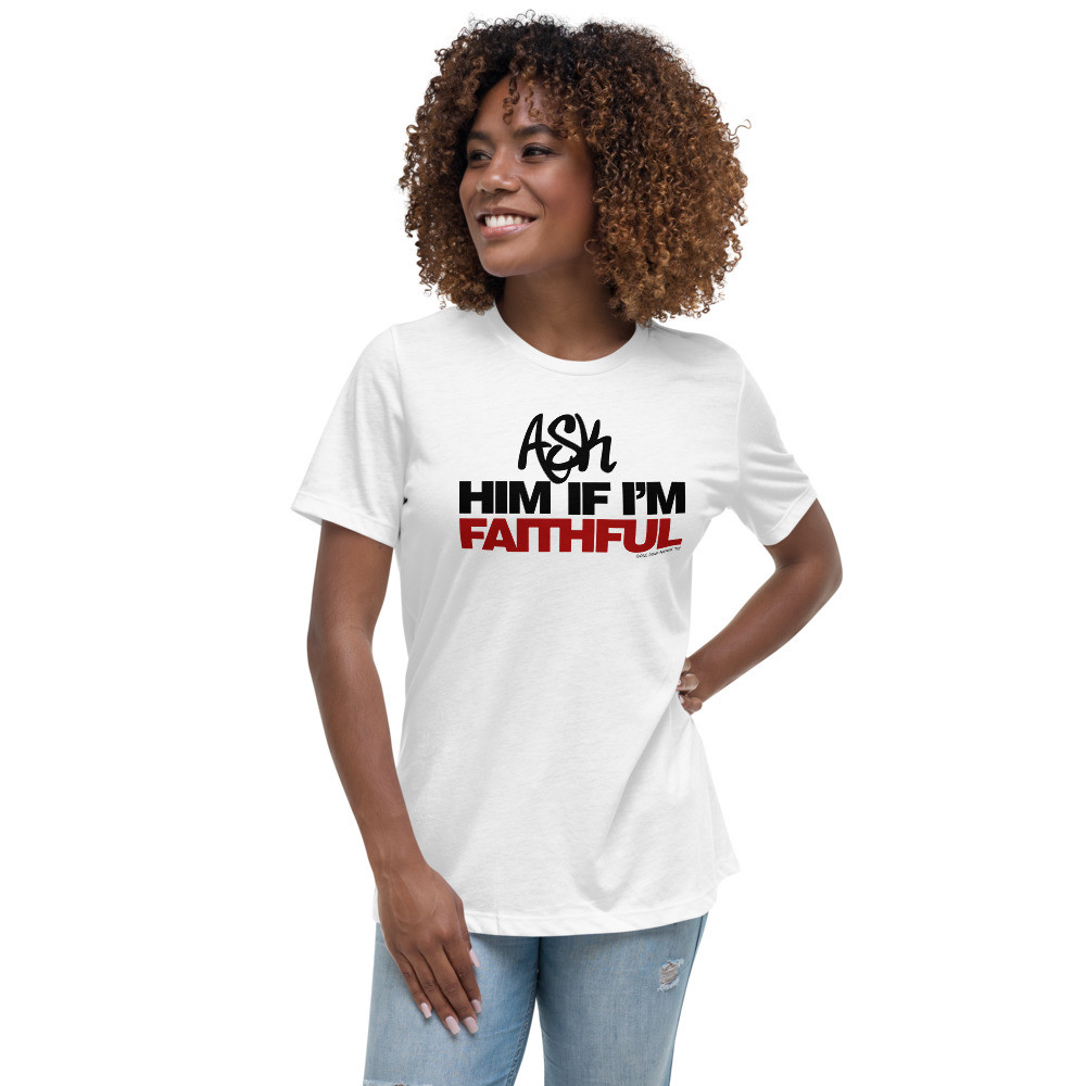 Faithful Woman - Ladies Relaxed T-Shirt – Image 7