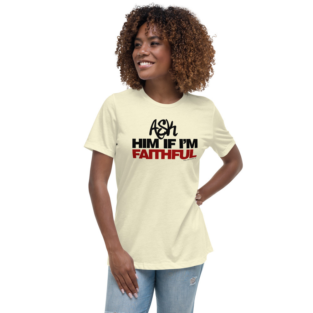 Faithful Woman - Ladies Relaxed T-Shirt – Image 6