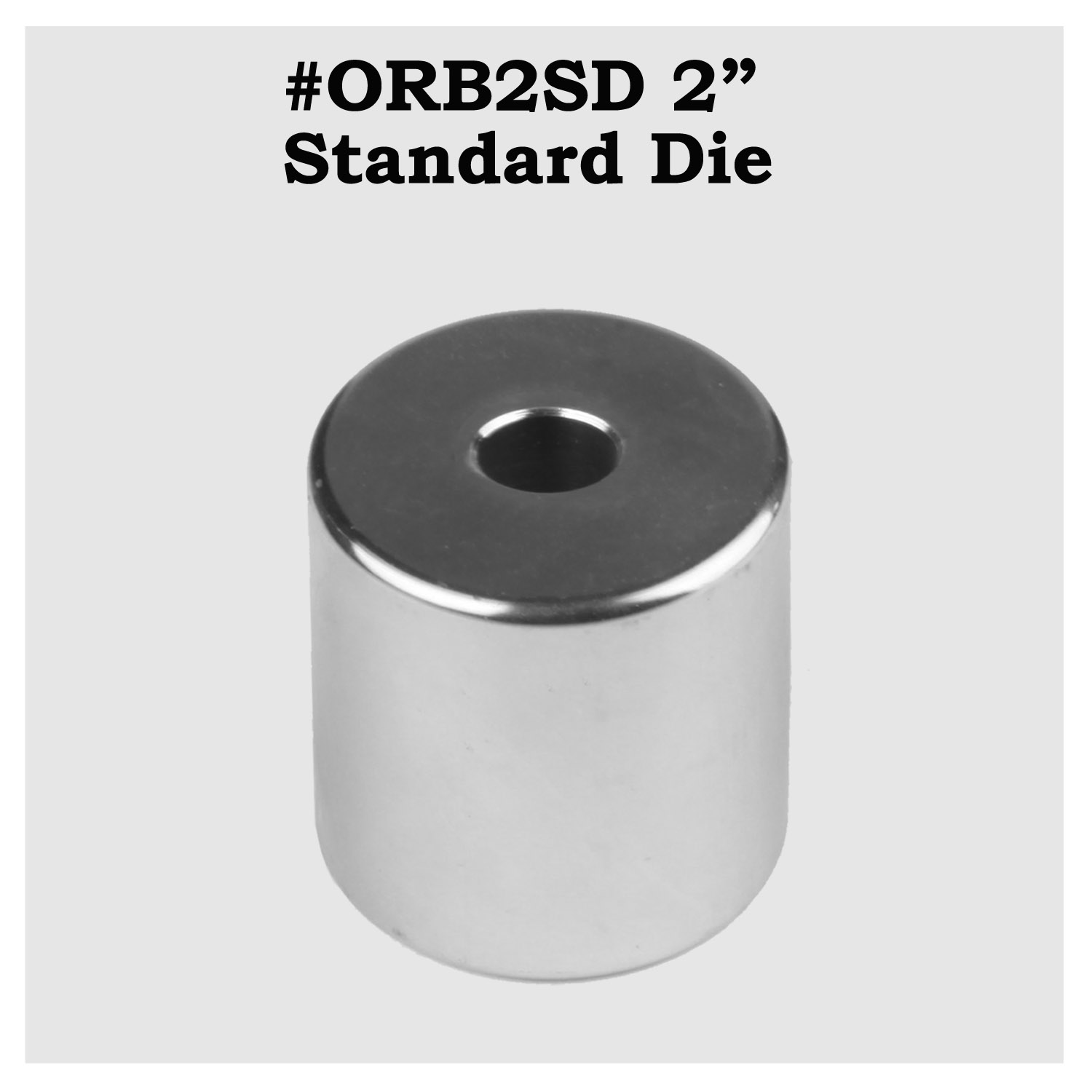 #ORB2SD - 2" Standard Die – Image 1