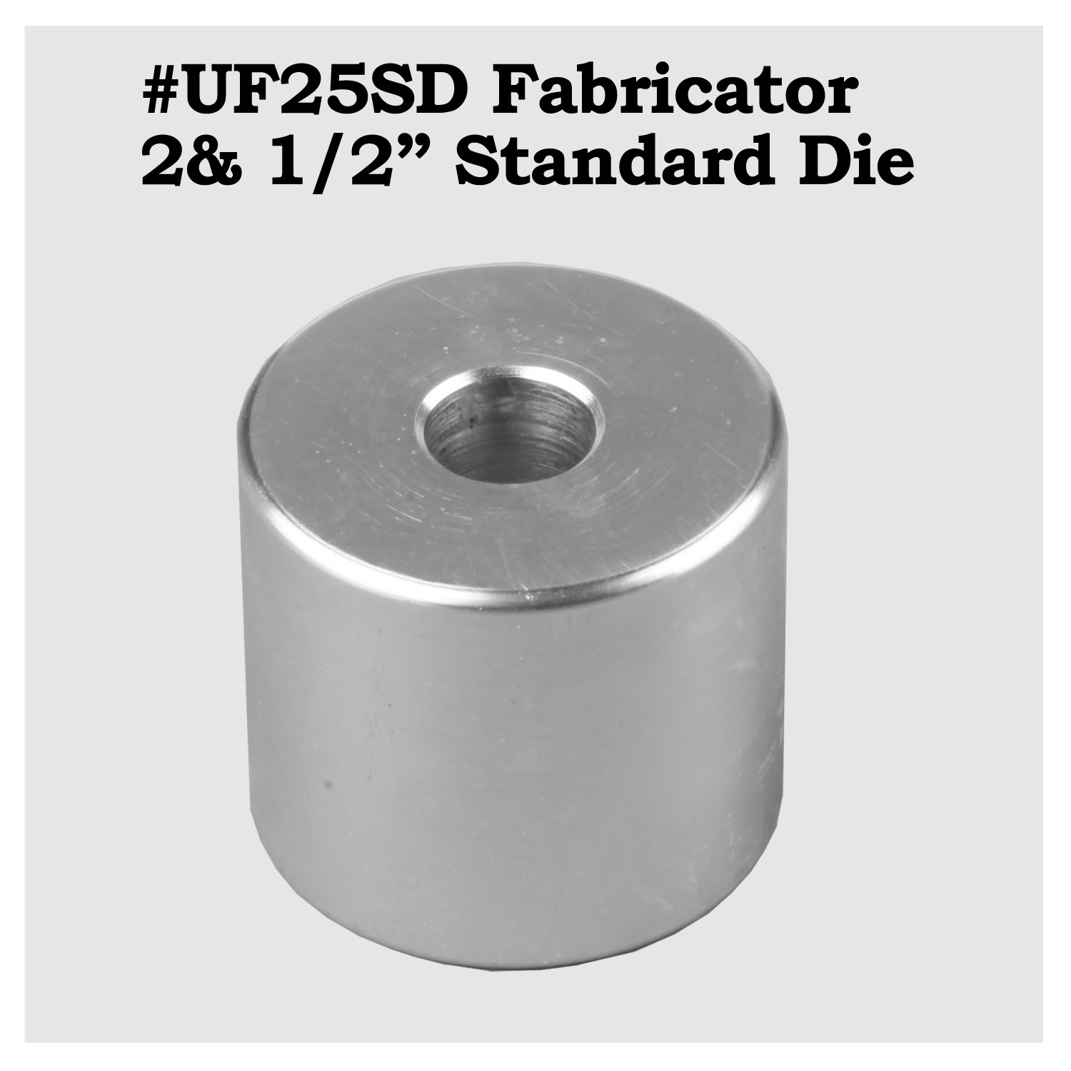 #UF25SD - 2-1/2" Standard Die – Image 1