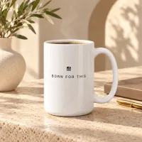 Born for This™ Cup of Confidence Mug ( 15 oz) – Image 1