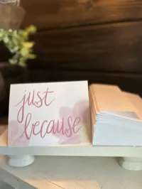 Notecards – Just Because