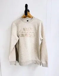 Make Heaven Crowded // Crewneck Sweatshirt – Image 1