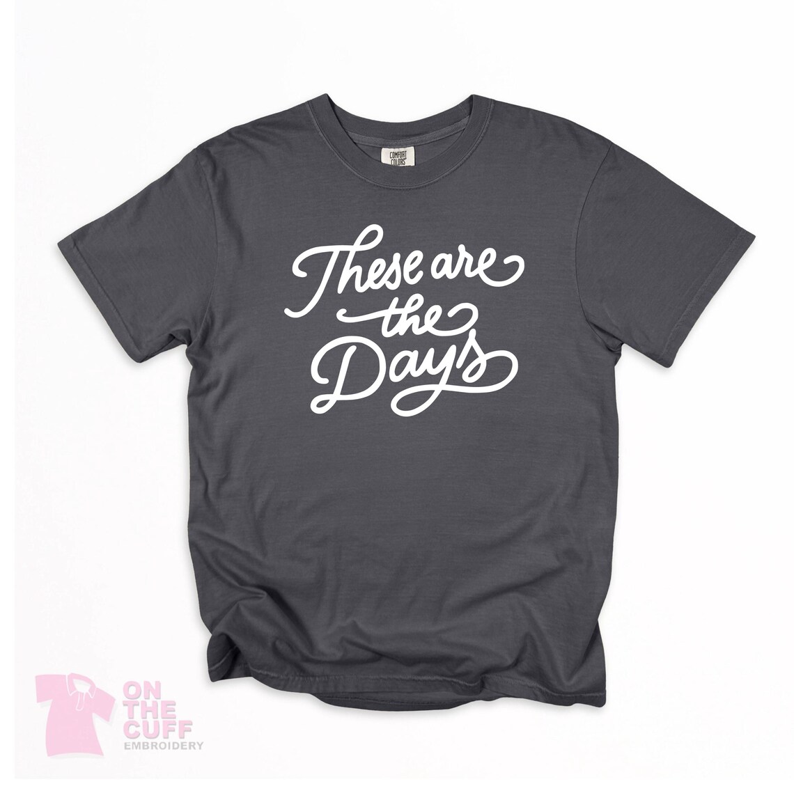 These are the Days Tee | Mom Life Tee – Image 2