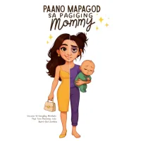 "Paano Mapagod sa Pagiging Mommy" Book – Image 1